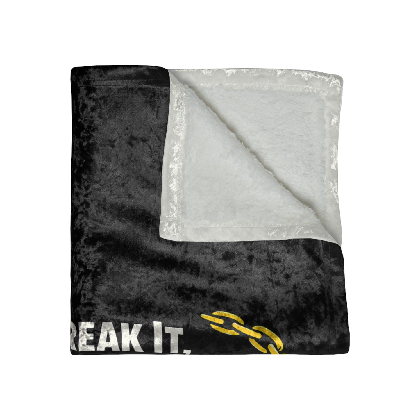You Break It Crushed Velvet Blanket