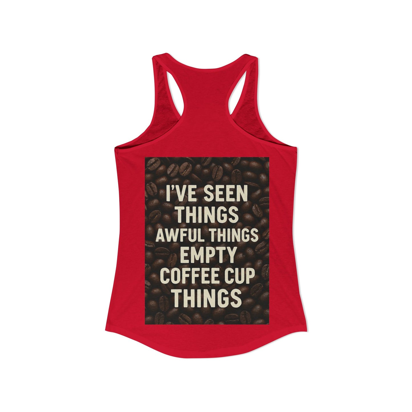 I've Seen Things Women's Racerback Tank