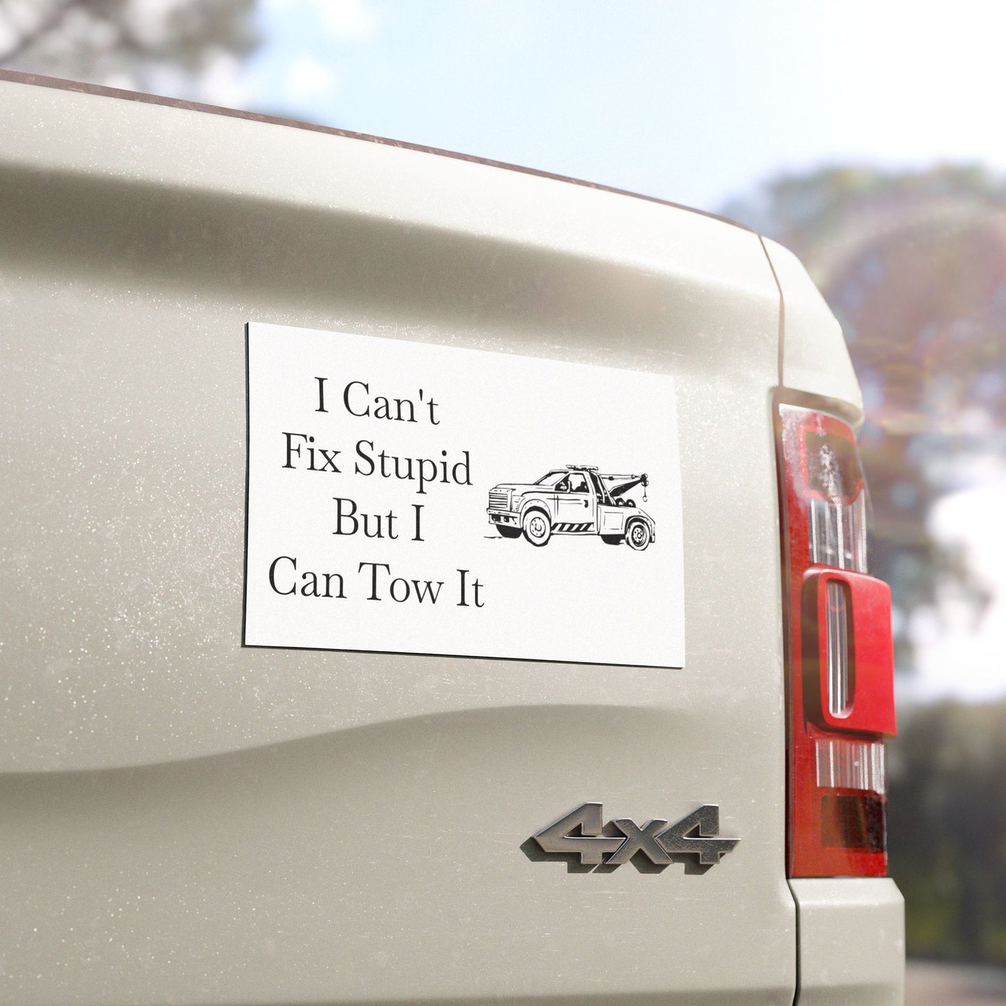 I Can't Fix Stupid Wheel Lift Tow Truck Indoor/Outdoor Magnet