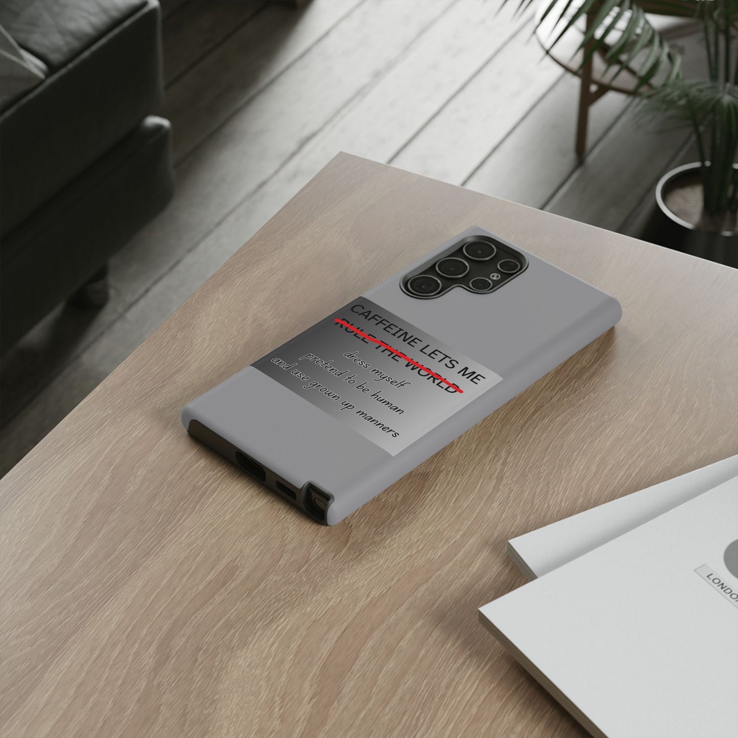 Caffeine Lets Me Samsung Case
