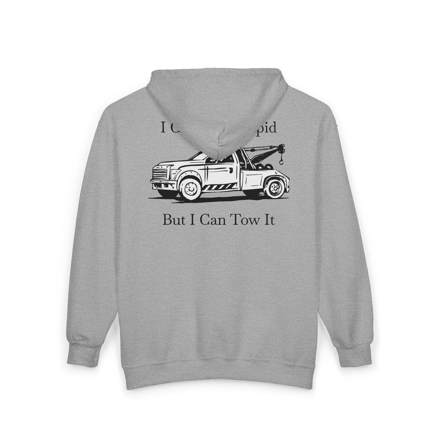 I Can't Fix Stupid Wheel Lift Tow Truck Unisex Full Zip Hoodie