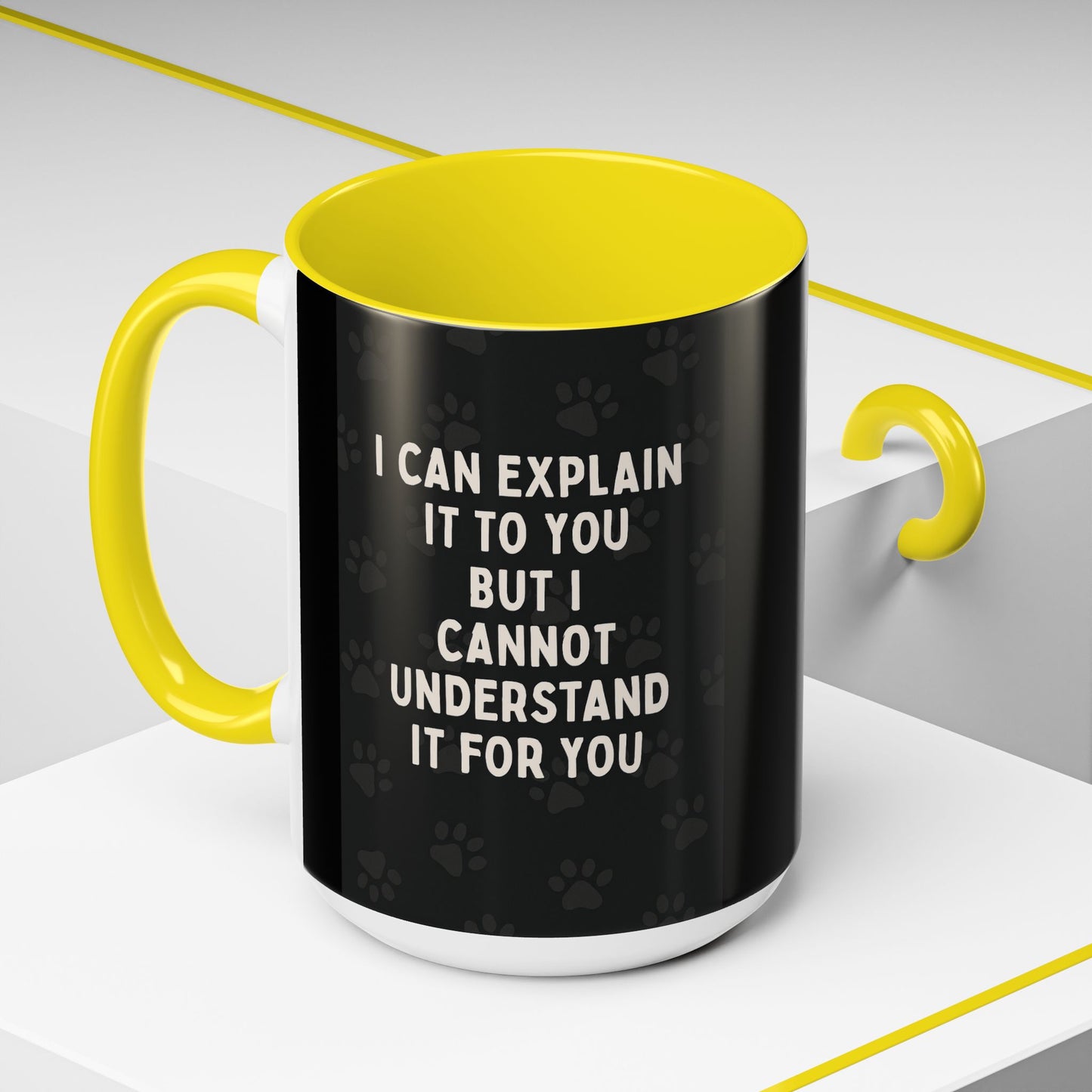 I Cannot Understand It For You 2-Tone Coffee Mug