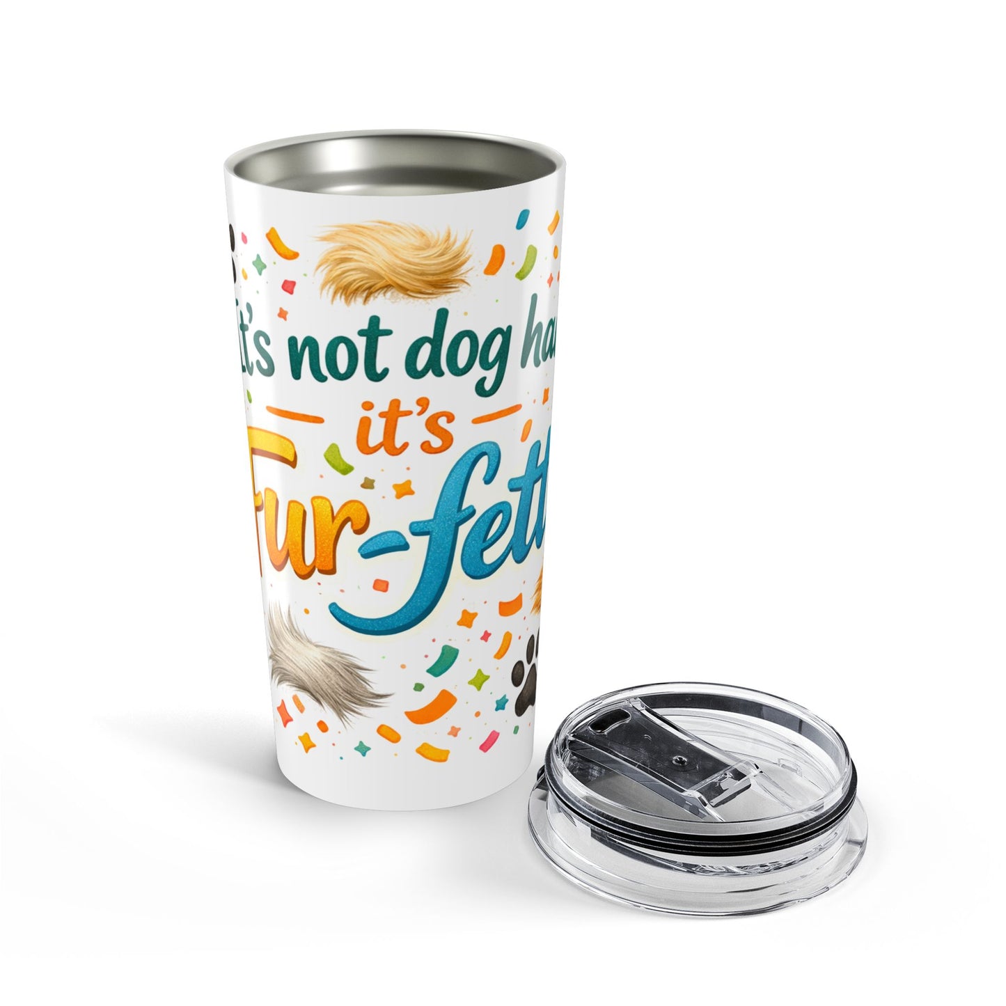 Fur-Fetti Dog Tumbler