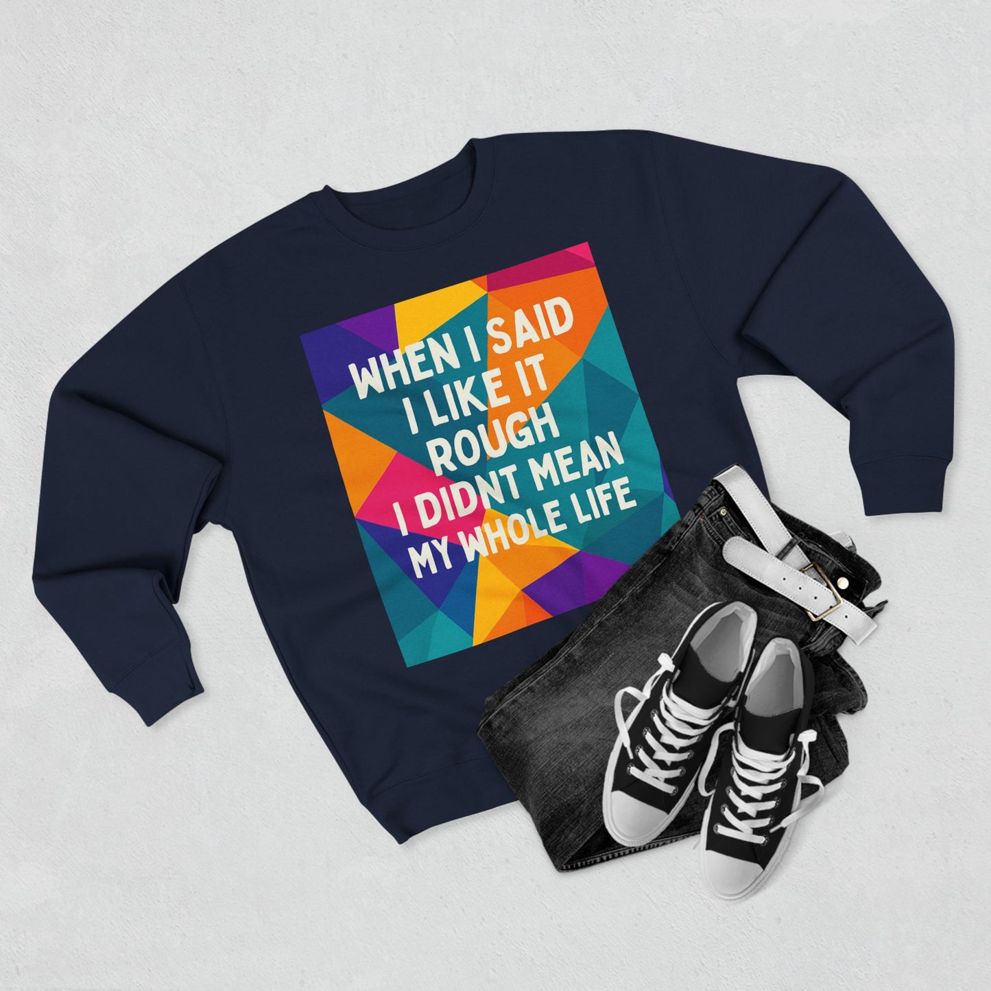 Like It Rough Unisex Crewneck Sweatshirt
