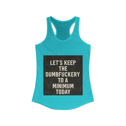 Dumbfuckery Women's Racerback Tank