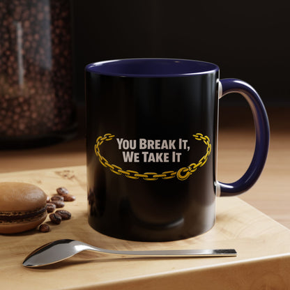 You Break It 2-Tone Coffee Mug