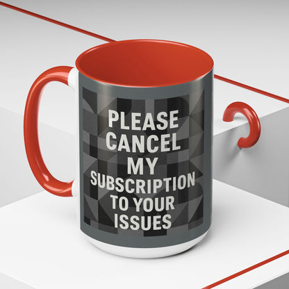Cancel My Subscription 2-Tone Coffee Mug