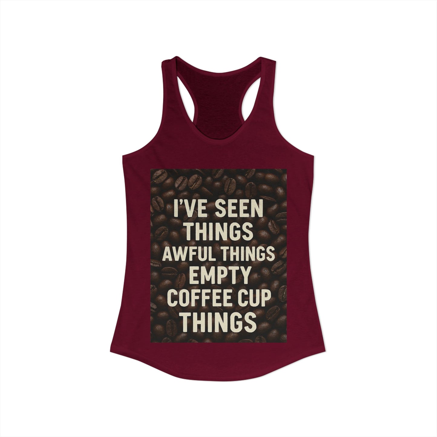 I've Seen Things Women's Racerback Tank