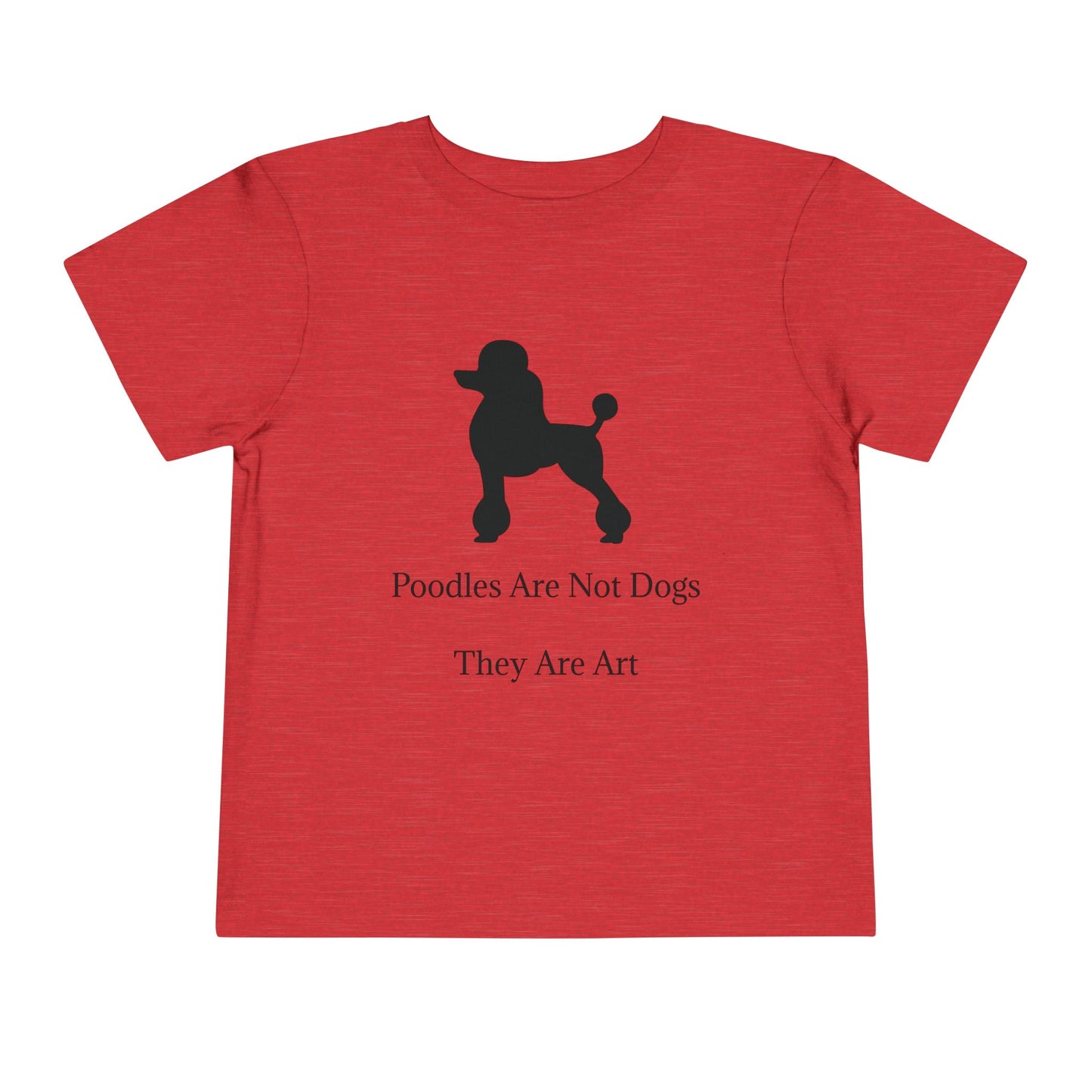 Not Dogs Toddler Unisex Short Sleeve Crewneck Tee
