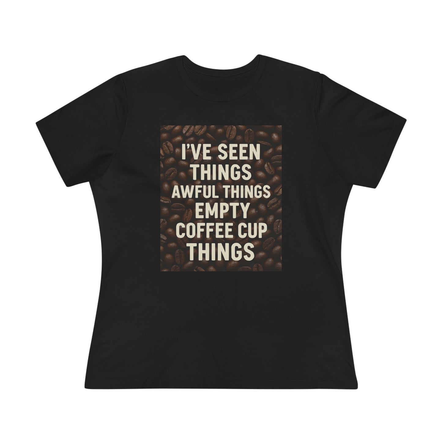 I've Seen Things Women's Short Sleeve Crewneck Tee