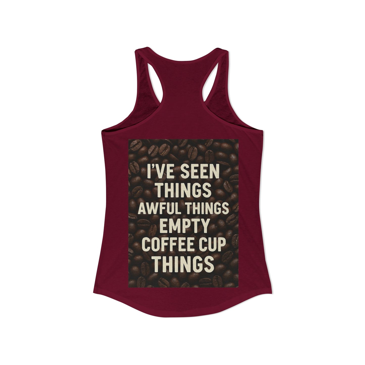 I've Seen Things Women's Racerback Tank