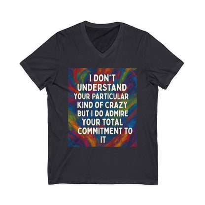 Kind Of Crazy Unisex Short Sleeve V-Neck Tee