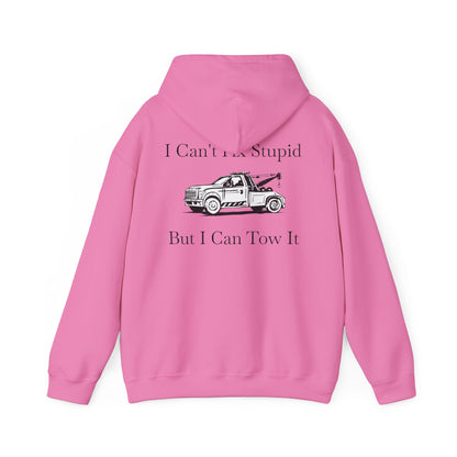 I Can't Fix Stupid Wheel Lift Tow Truck Unisex Hoodie