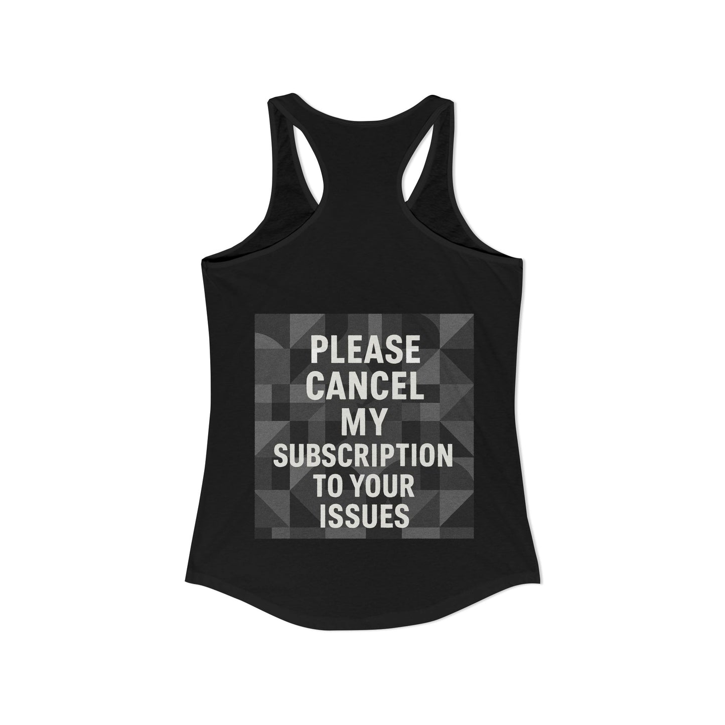 Cancel My Subscription Women's Racerback Tank