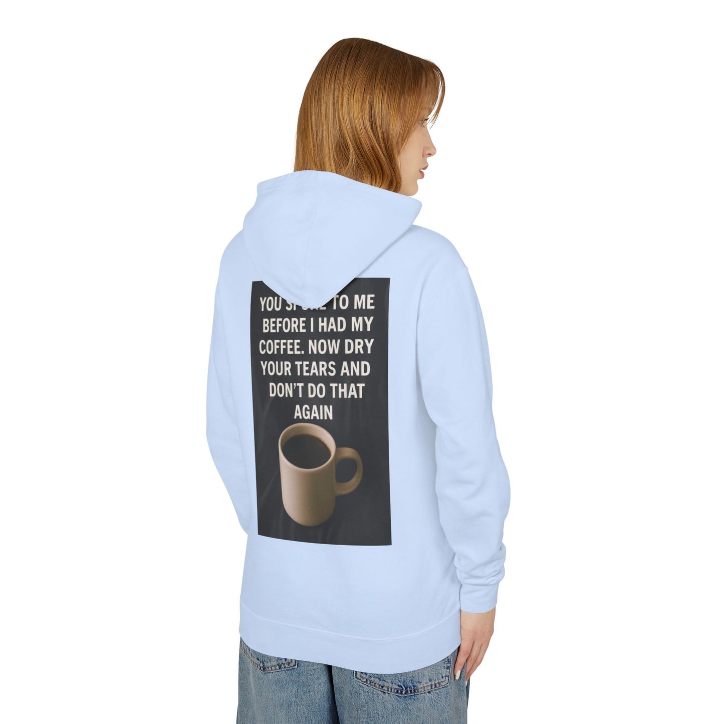 Dry Your Tears Unisex Lightweight Hoodie