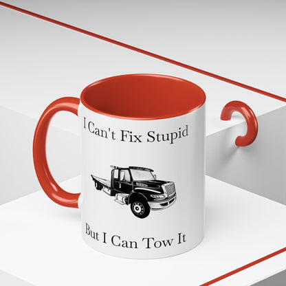 I Can't Fix Stupid Flatbed Tow Truck 2-Tone Coffee Mug