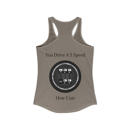 5 Speed How Cute Women's Racerback Tank