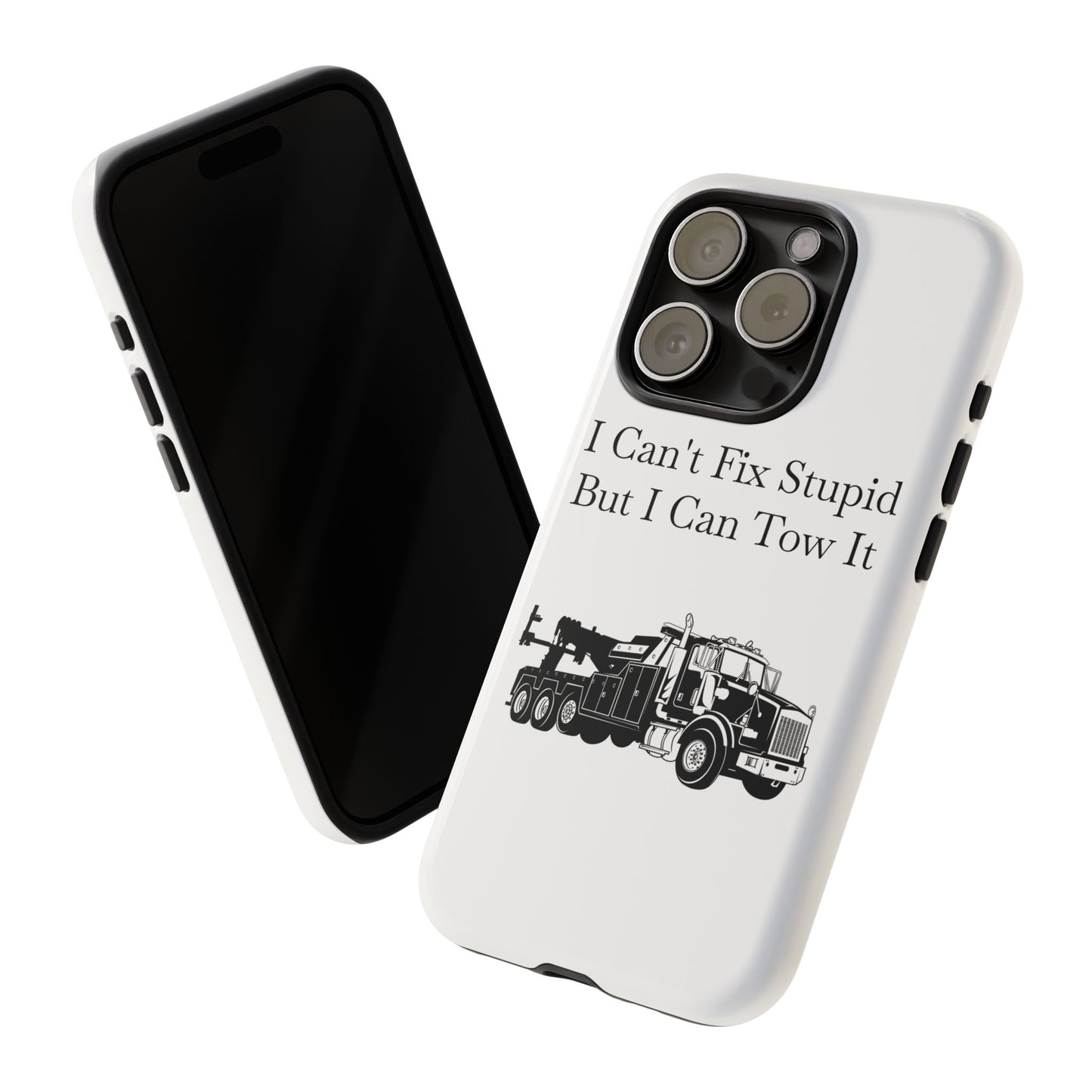I Can't Fix Stupid Heavy Tow Truck iPhone Case