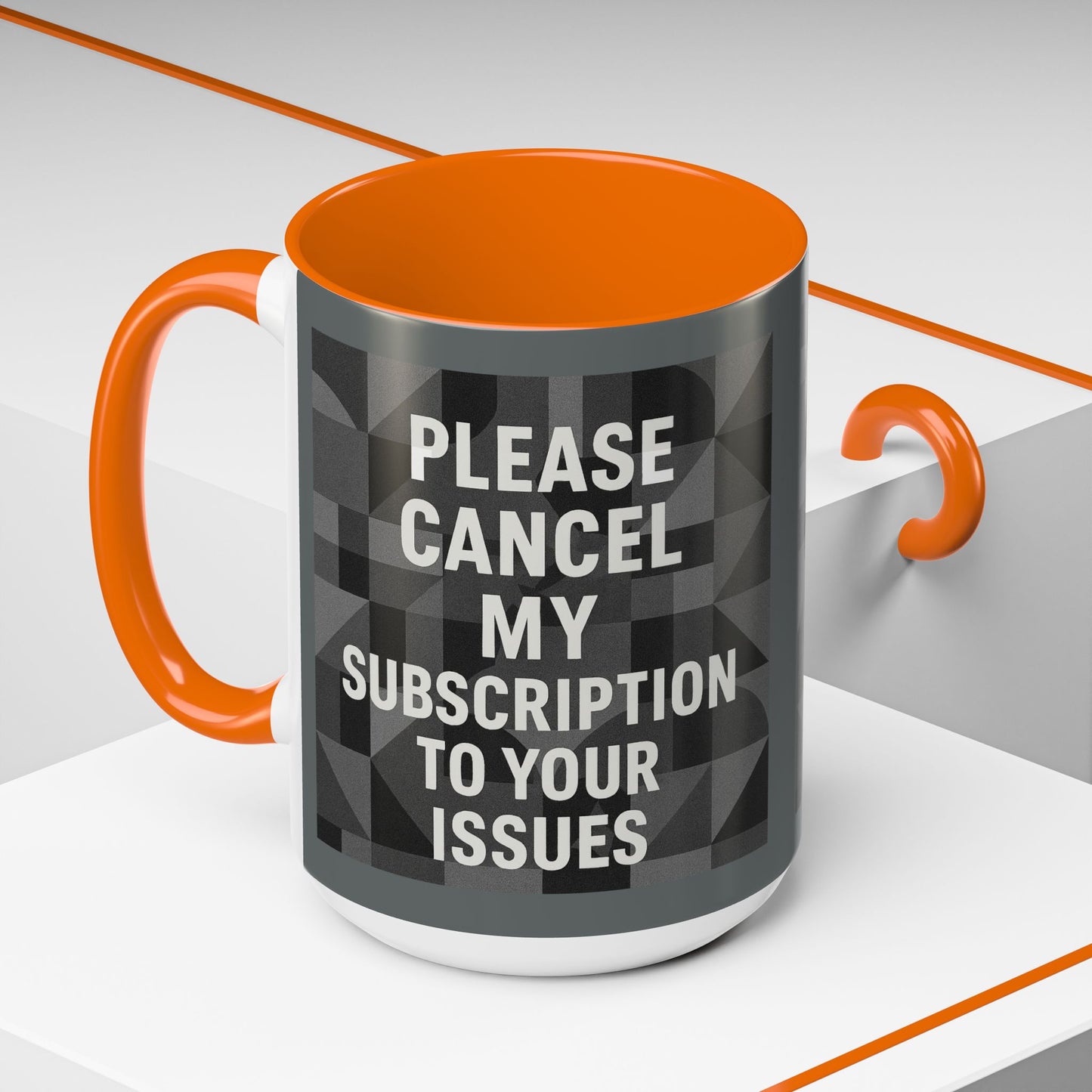 Cancel My Subscription 2-Tone Coffee Mug