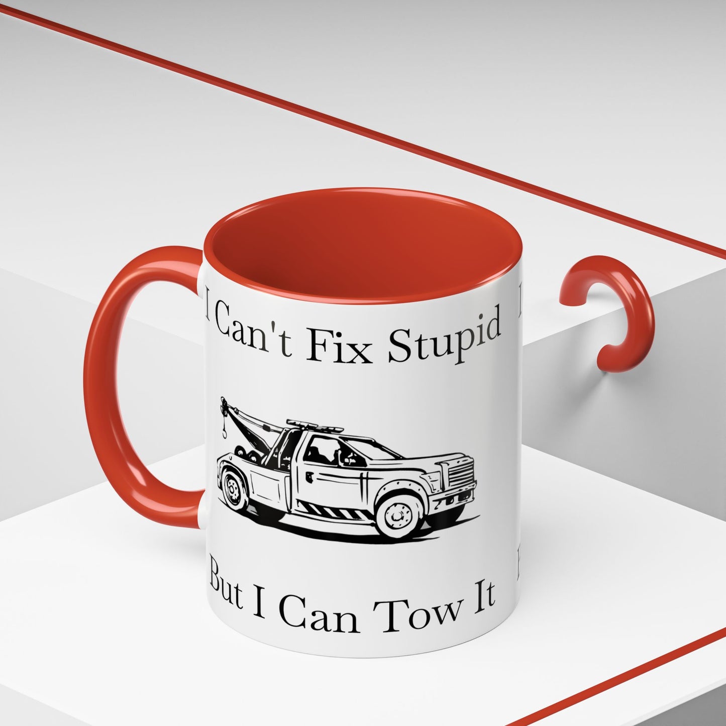 I Can't Fix Stupid Wheel Lift Tow Truck 2-Tone Coffee Mug