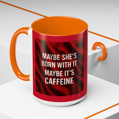 Born With It 2-Tone Coffee Mug