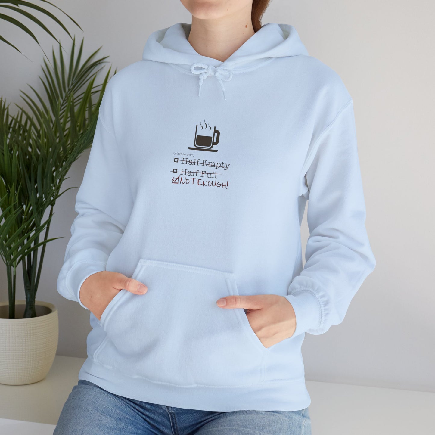 Not Enough Unisex Hoodie