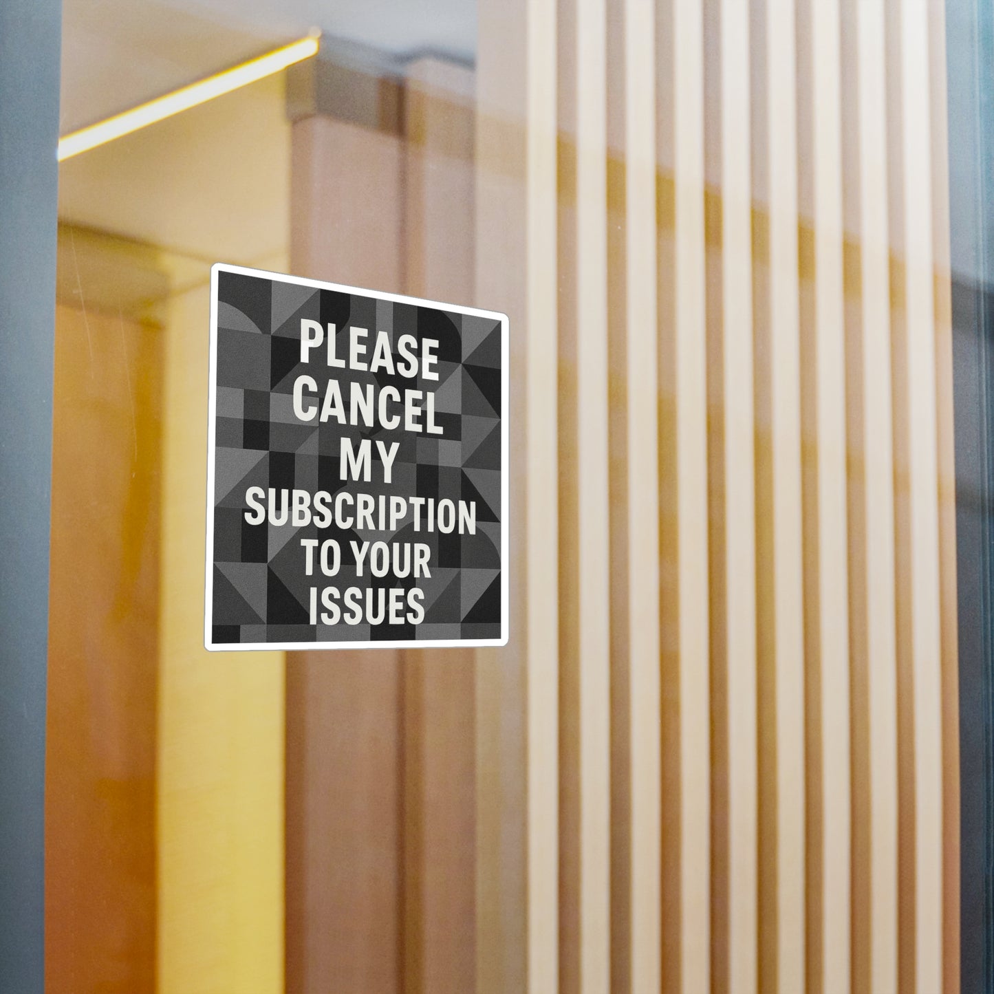 Cancel My Subscirption Vinyl Decal