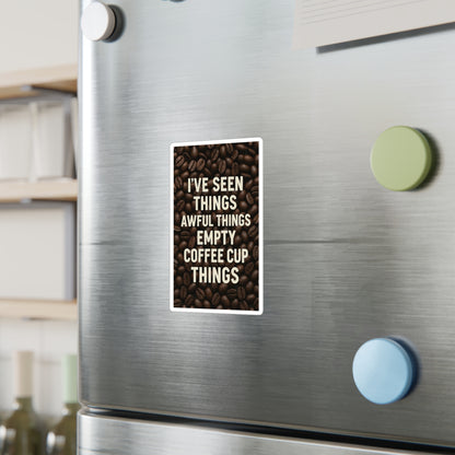 I've Seen Things Vinyl Decal