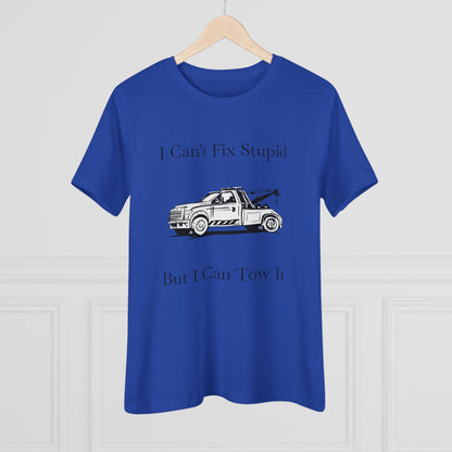 I Can't Fix Stupid Wheel Lift Tow Truck Women's Short Sleeve Crewneck Tee