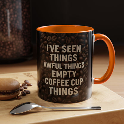 I've Seen Things 2-Tone Coffee Mug