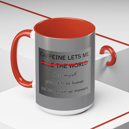Caffeine Lets Me 2-Tone Coffee Mug