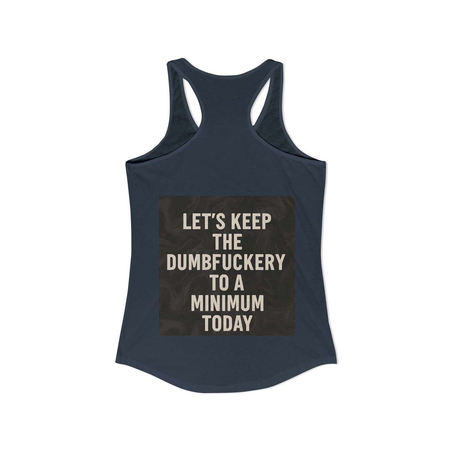 Dumbfuckery Women's Racerback Tank