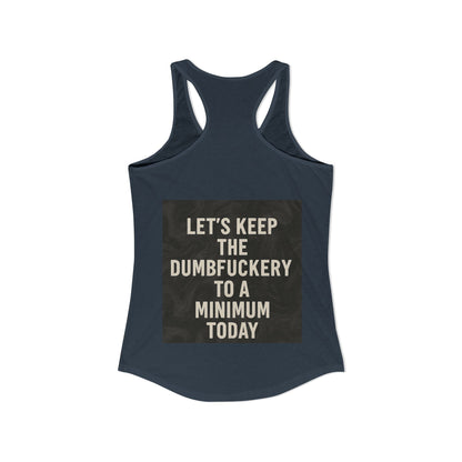 Dumbfuckery Women's Racerback Tank