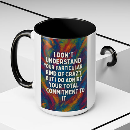 Kind Of Crazy 2-Tone Coffee Mug