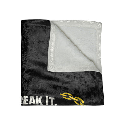 You Break It Crushed Velvet Blanket