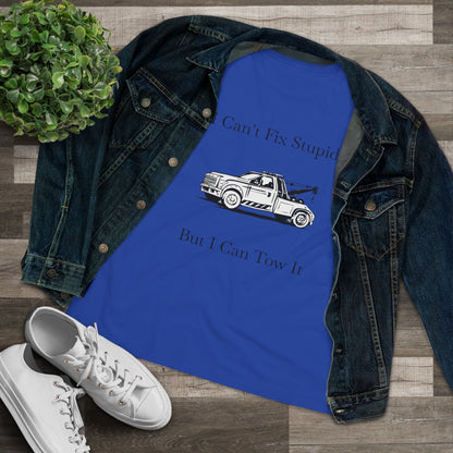I Can't Fix Stupid Wheel Lift Tow Truck Women's Short Sleeve Crewneck Tee