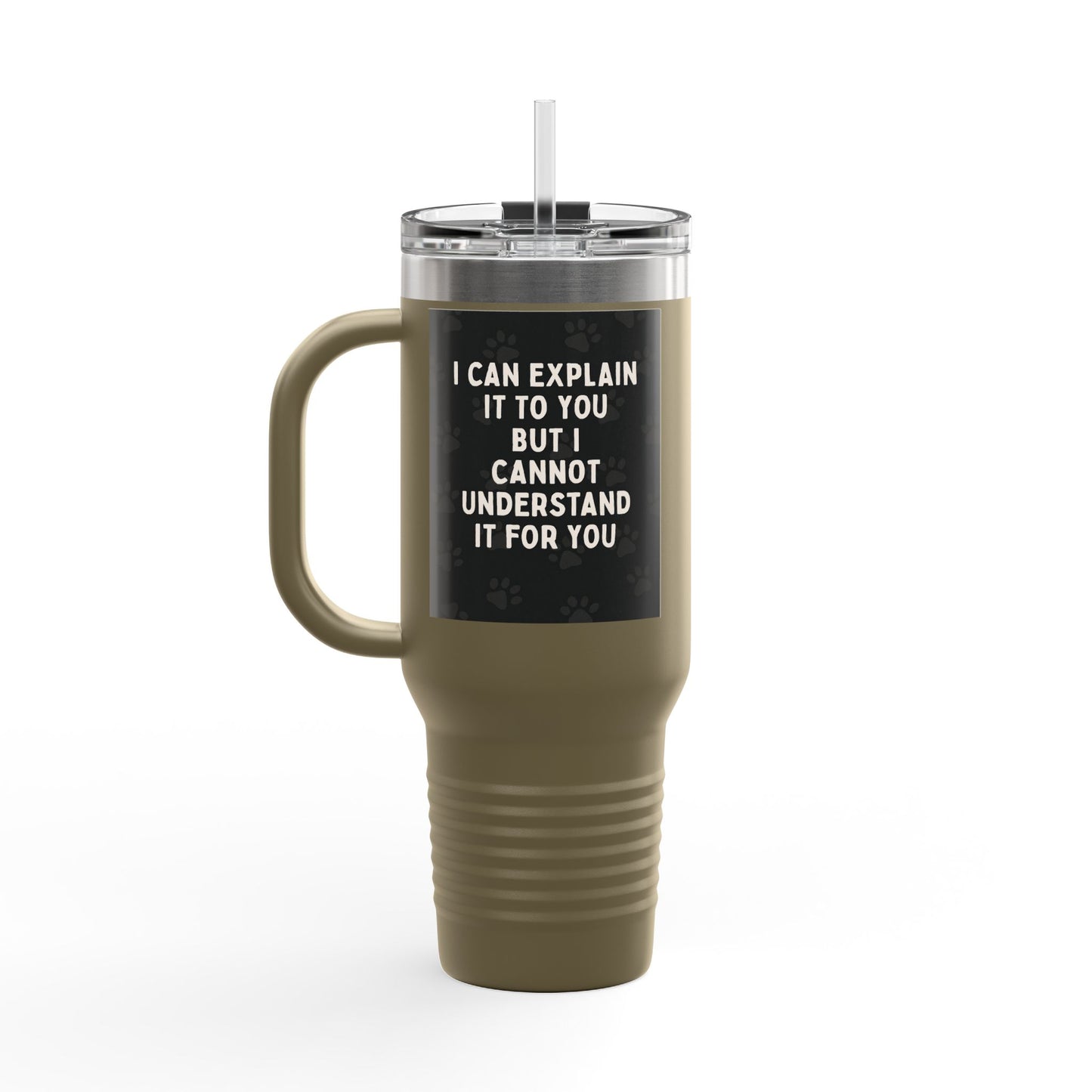I Cannot Understand It For You Insulated Travel Mug