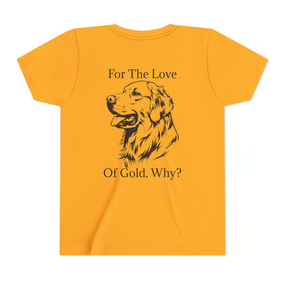 For The Love Of Gold Youth Unisex Short Sleeve Crewneck Tee