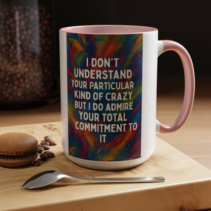 Kind Of Crazy 2-Tone Coffee Mug