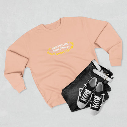 Always Hitched Unisex Crewneck Sweatshirt