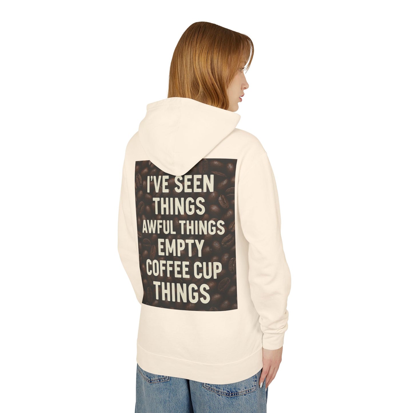 I've Seen Things Unisex Lightweight Hoodie