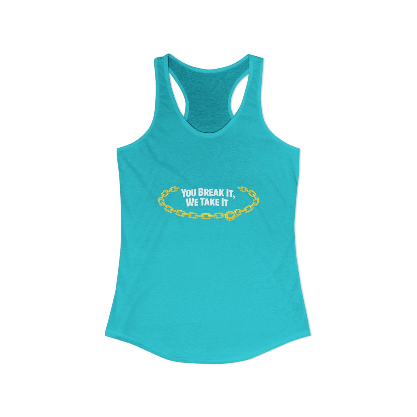 You Break It Women's Racerback Tank