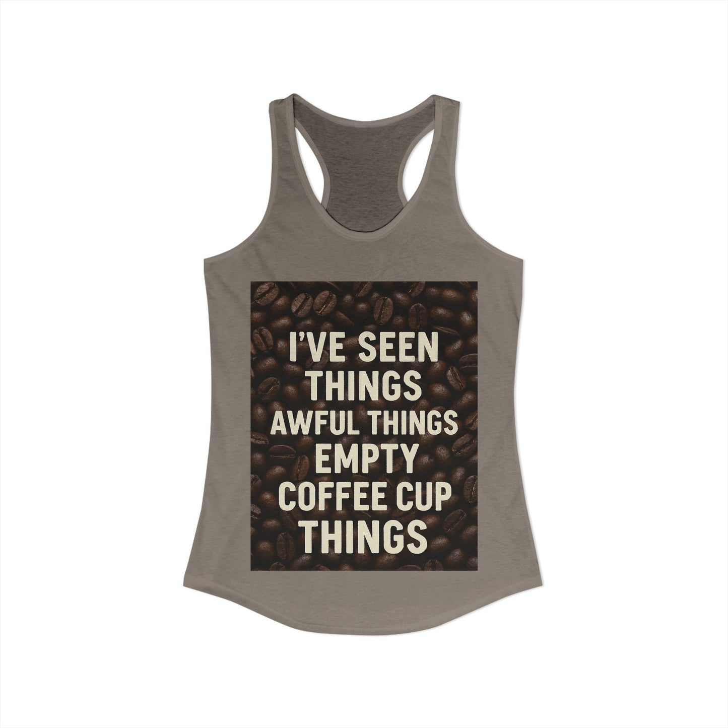 I've Seen Things Women's Racerback Tank