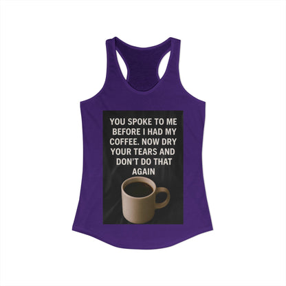 Dry Your Tears Women's Racerback Tank