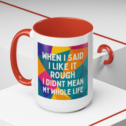 Like It Rough 2-Tone Coffee Mug