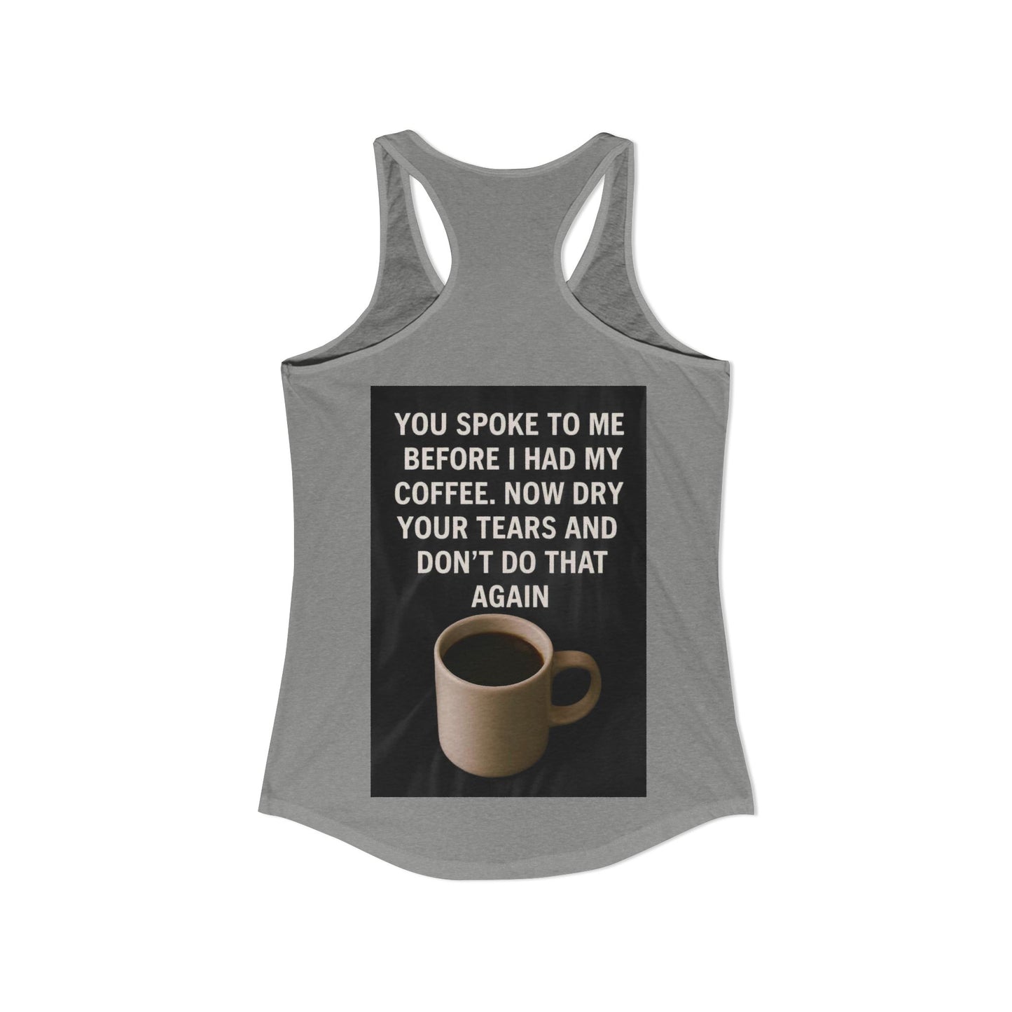 Dry Your Tears Women's Racerback Tank