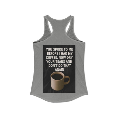 Dry Your Tears Women's Racerback Tank