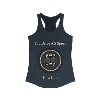 5 Speed How Cute Women's Racerback Tank