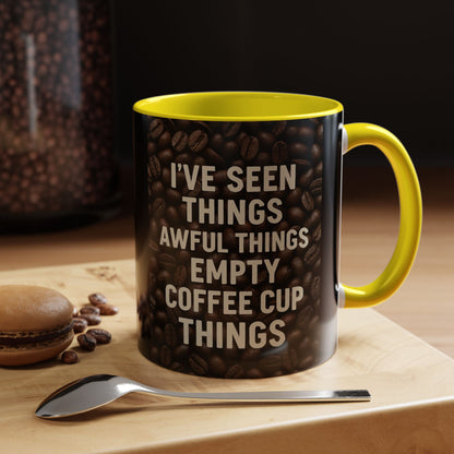 I've Seen Things 2-Tone Coffee Mug