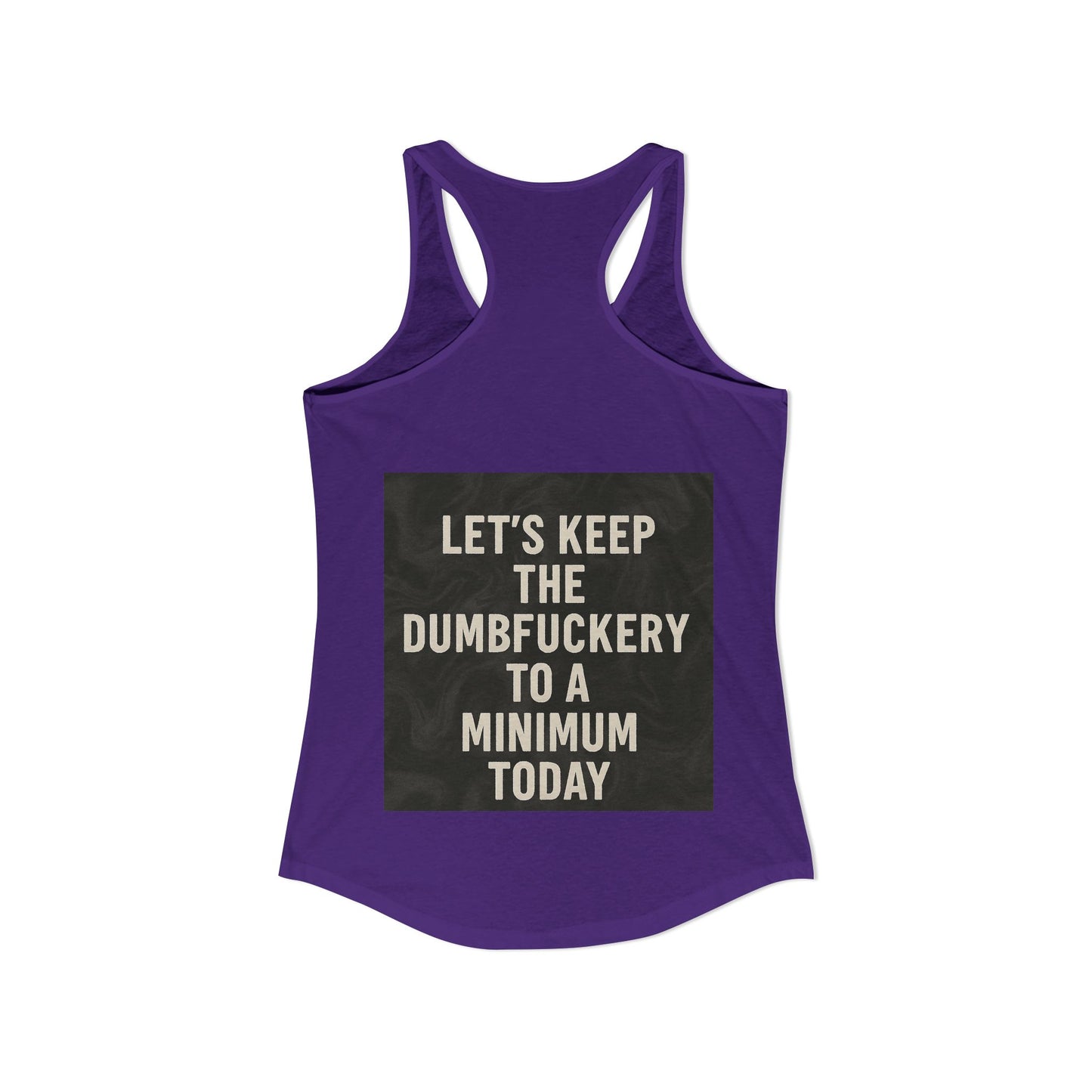 Dumbfuckery Women's Racerback Tank
